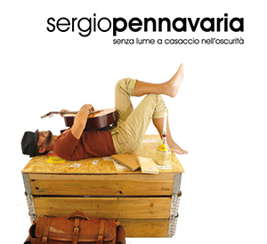 Lo Chansonnier Sergio Pennavaria - Album: senza lume a casaccio nell'oscurità