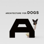 Kenya Hara – Architecture for dogs