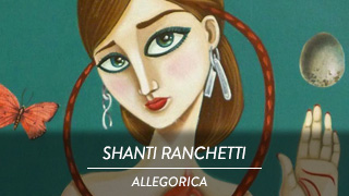 Shanti Ranchetti - Allegorica