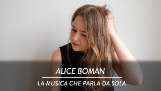 Alice Boman - La musica che parla da sola