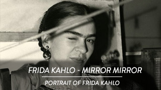 Frida Kahlo - Mirror Mirror...Portrait of Frida Kahlo