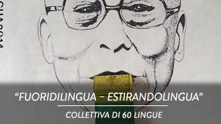 Fuoridilingua – Estirandolingua - Collettiva di 60 lingue