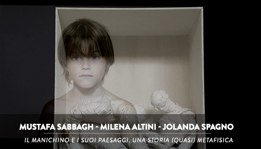 Mustafa Sabbagh, Milena Altini, Jolanda Spagno - Il manichino e i suoi paesaggi. Una storia (quasi) metafisica
