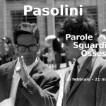 Pasolini – Parole sguardi ossessioni