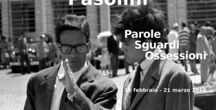 Pasolini - Parole sguardi ossessioni