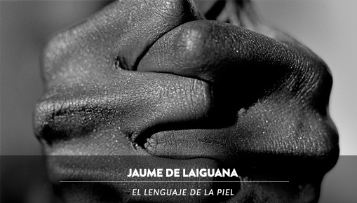 Jaume de Laiguana - El Lenguaje de la Piel