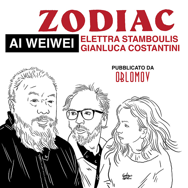 ZODIAC - Un Graphic Memoir. Ai Weiwei con Elettra Stamboulis, illustrato da Gianluca Costantini